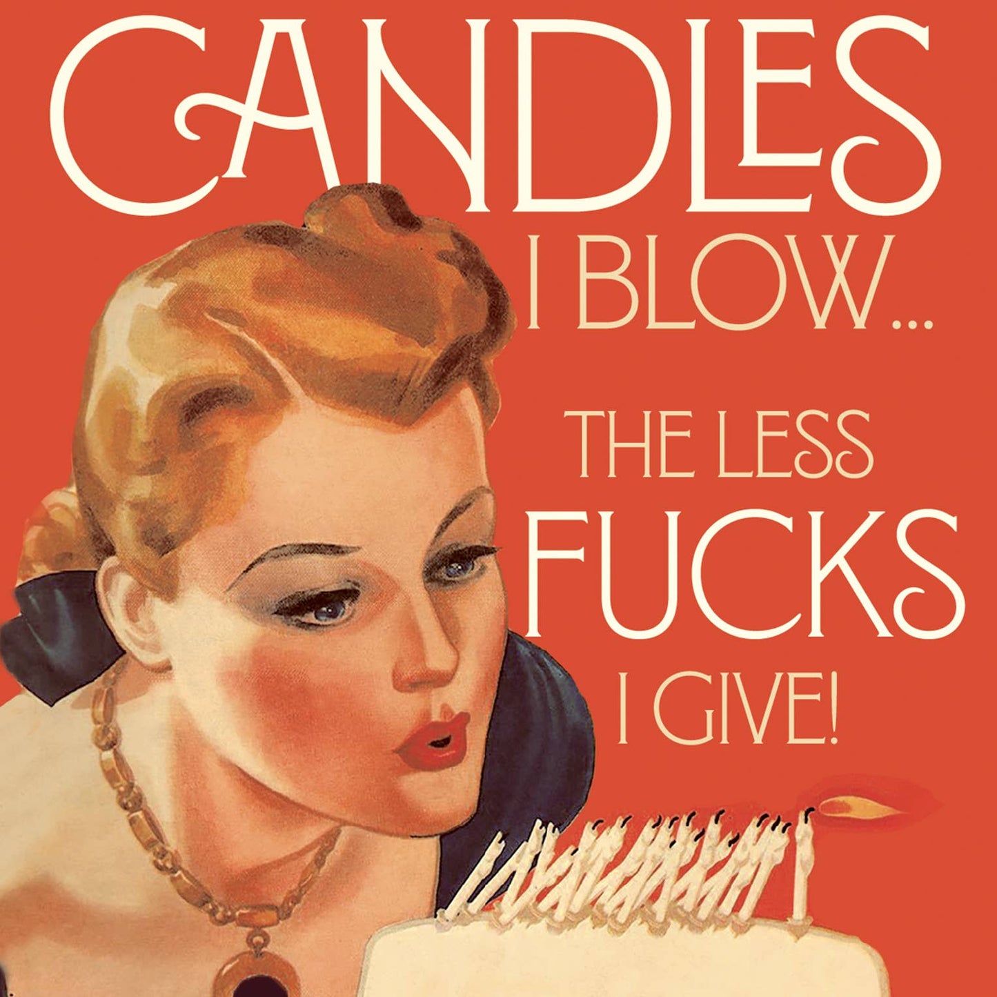 offensivedelightful - MORE CANDLES LESS FUCKS! birthday card
