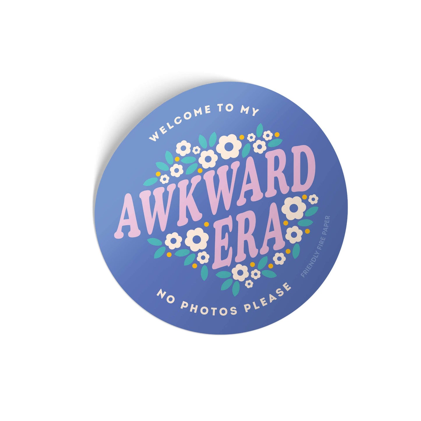 Friendly Fire Paper - Awkward Era - Vinyl Sticker