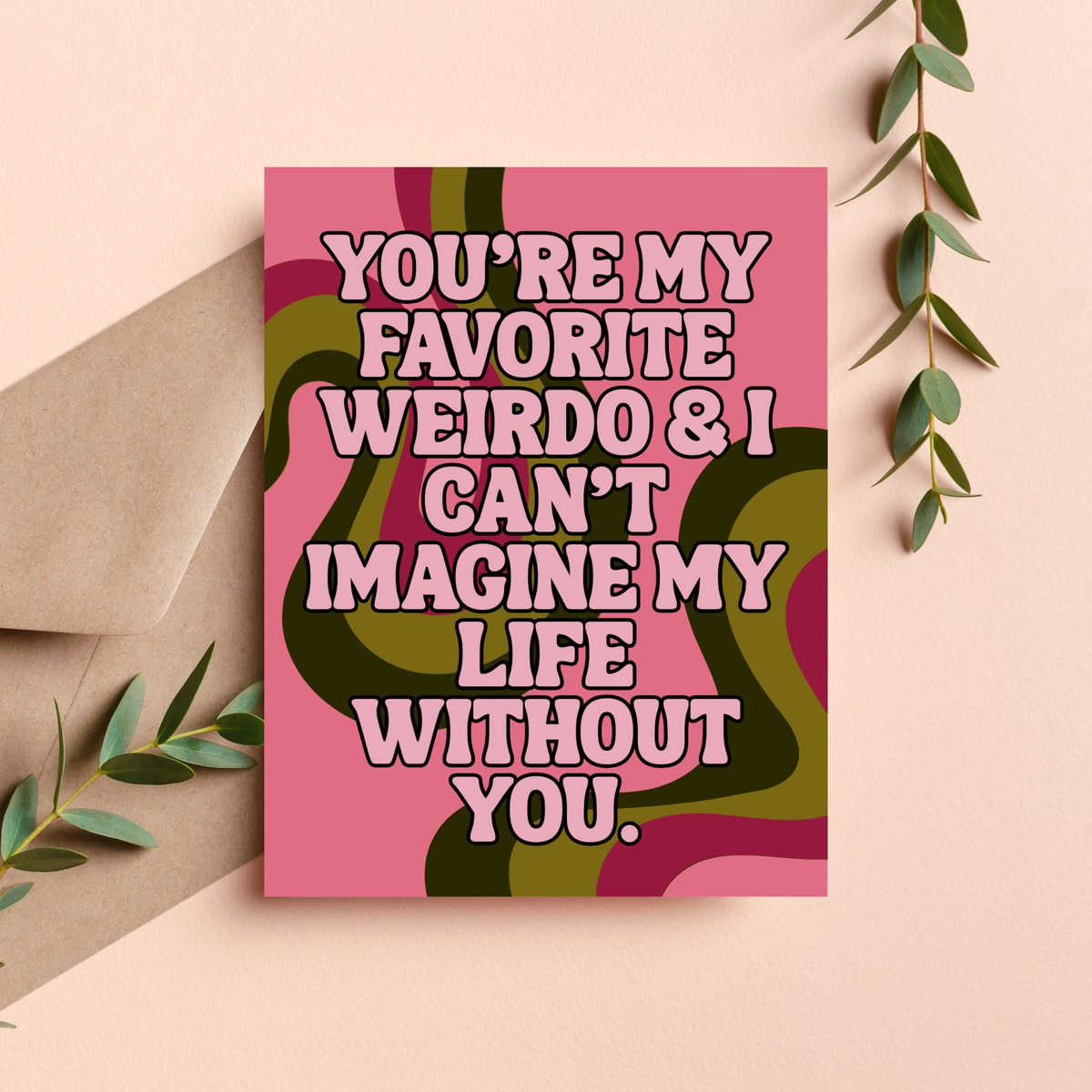 As Told By Ellie - Favorite Weirdo Friendship Card