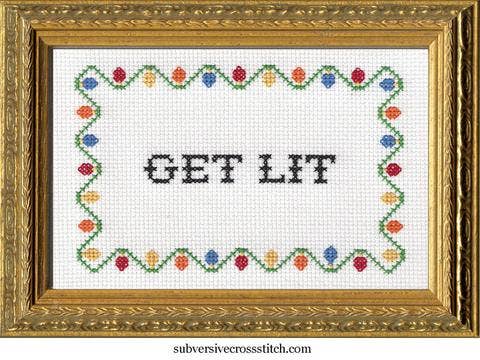 Subversive Cross Stitch - Get Lit