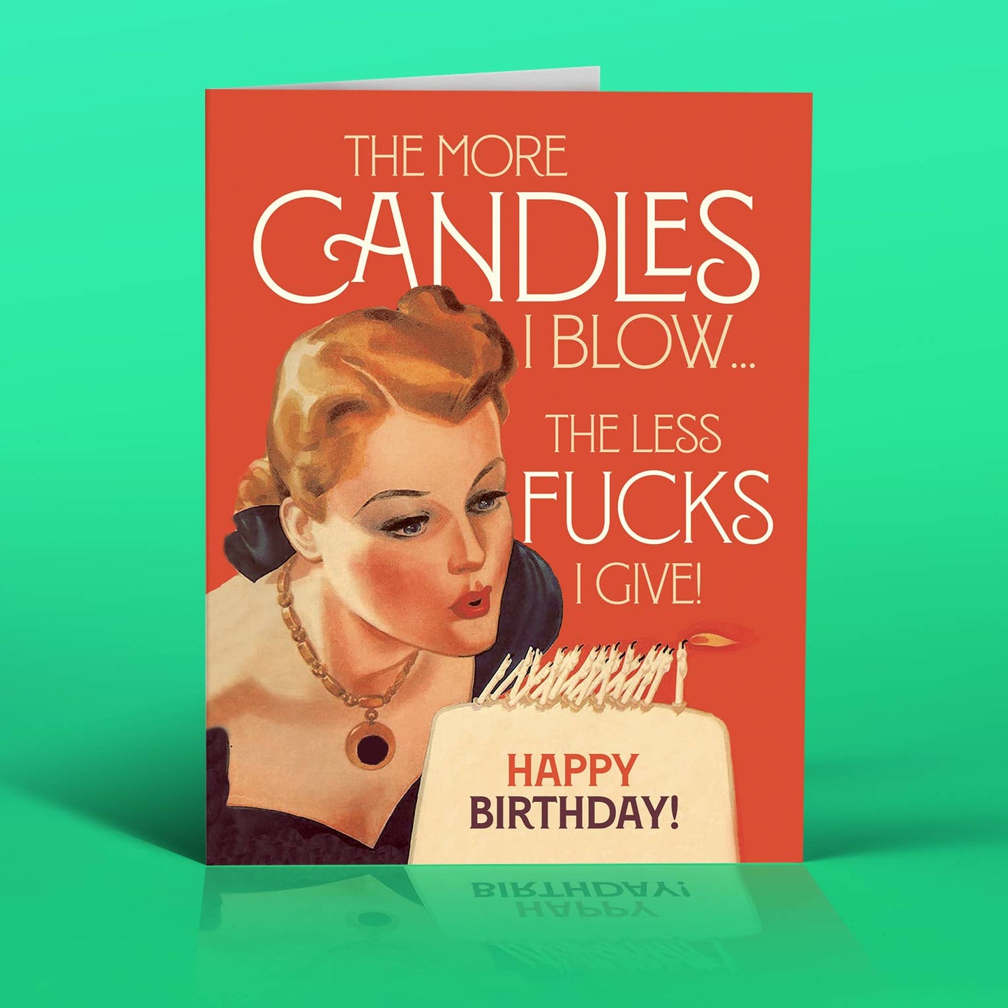 offensivedelightful - MORE CANDLES LESS FUCKS! birthday card