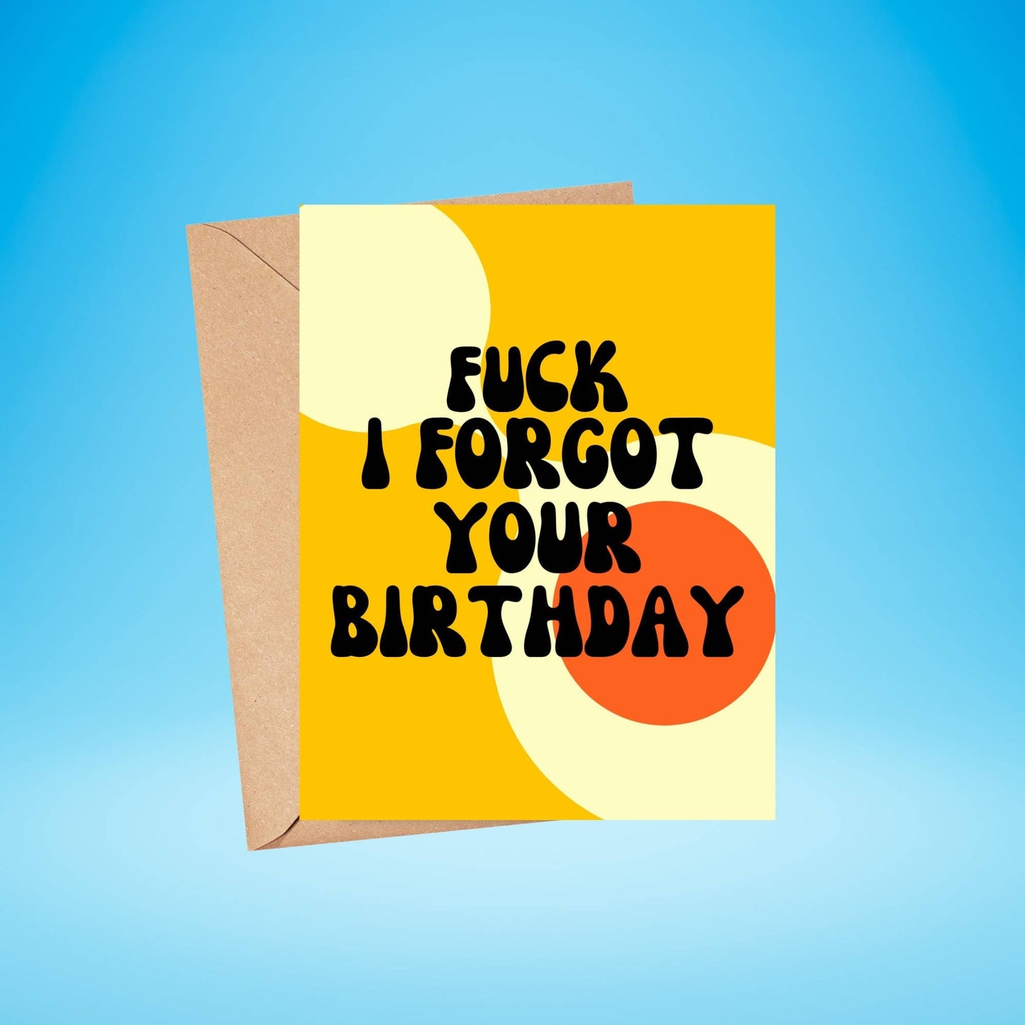 As Told By Ellie - Fuck I Forgot Your Birthday Card