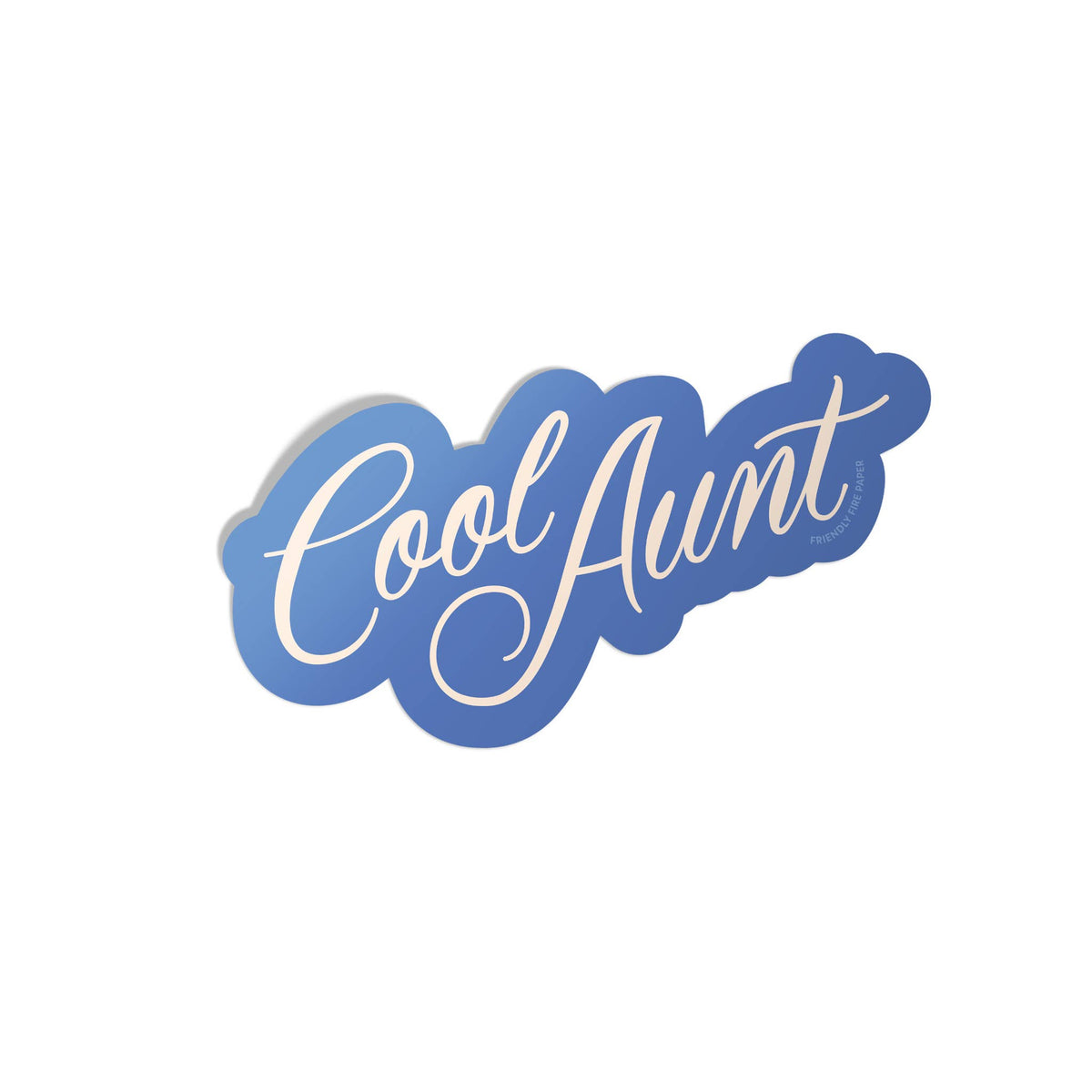 Friendly Fire Paper - Cool Aunt - Vinyl Sticker