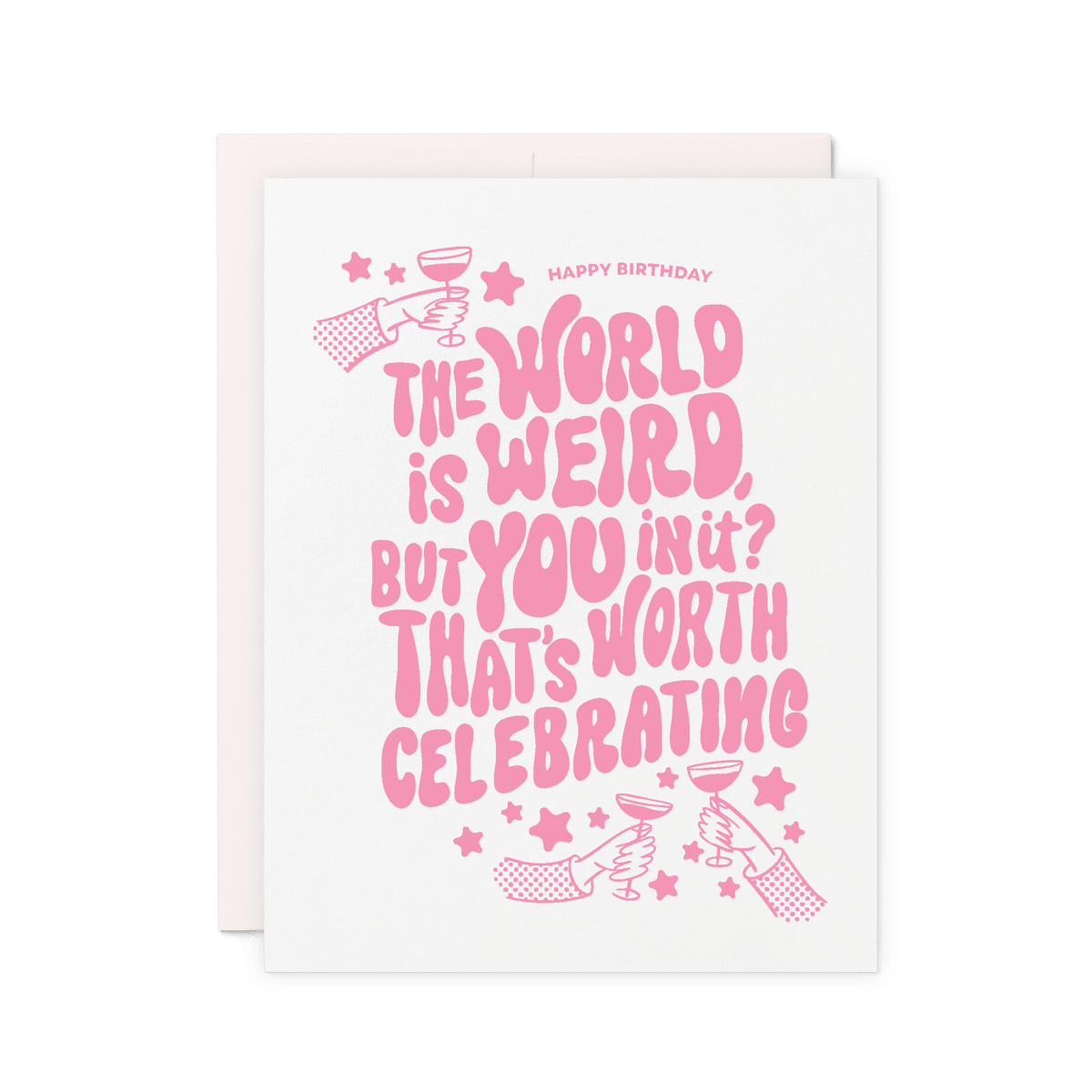 Friendly Fire Paper - Worth Celebrating | Heartfelt Letterpress Birthday Card