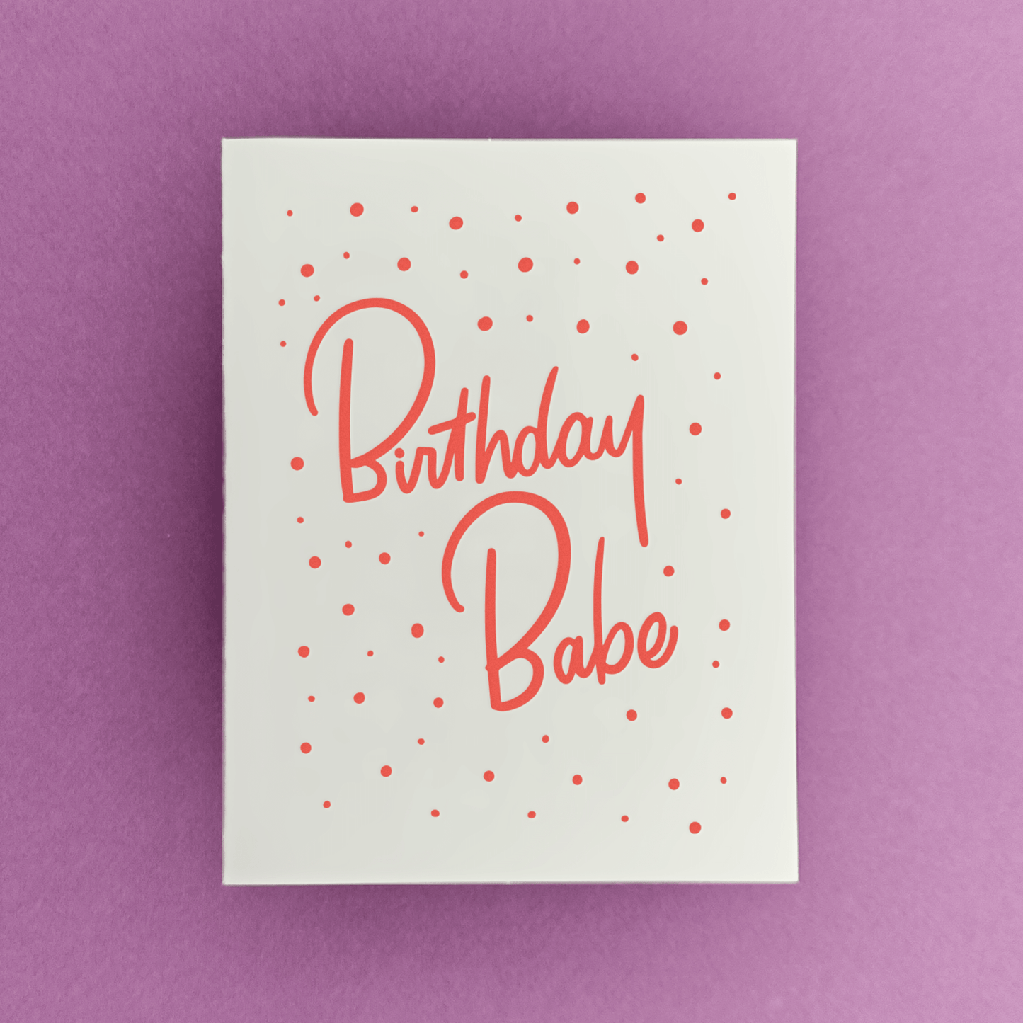 Friendly Fire Paper - Birthday Babe | Bold and Playful Letterpress Card